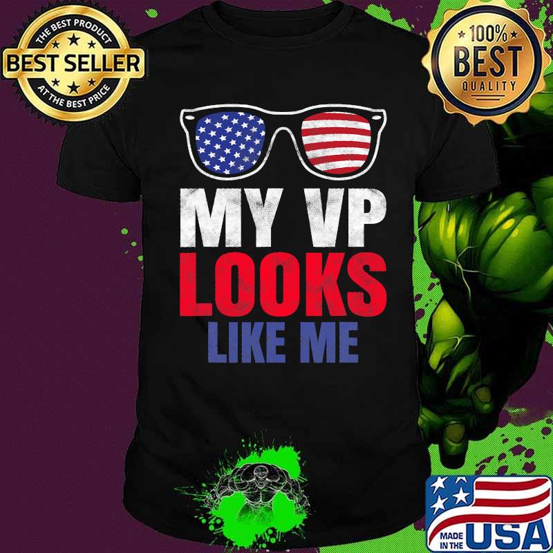 My Vp Looks Like Me Glasses American Flag Shirt
