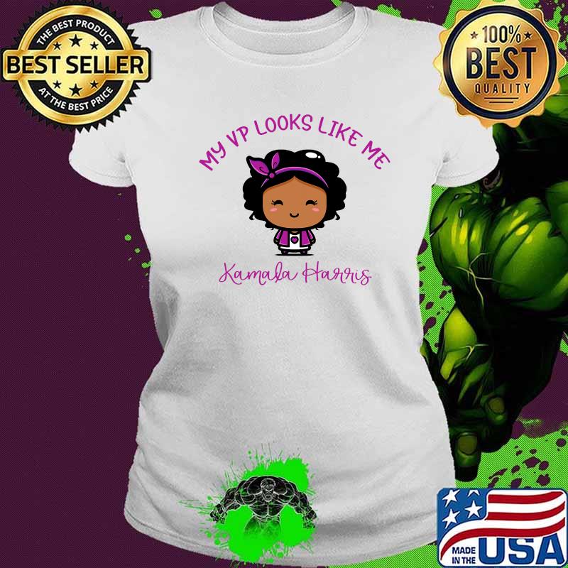 My vp looks like me madam vice president black girls s Ladies tee My vp looks like me madam vice president black girls s Ladies tee