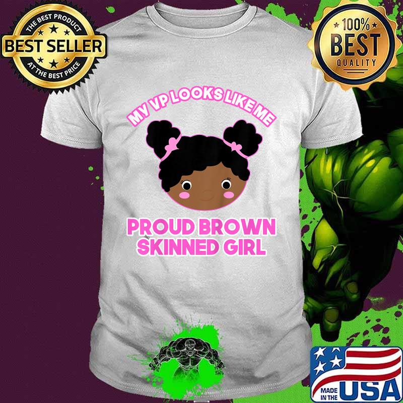 My vp looks like me proud brown skinned girl toddler shirt My vp looks like me proud brown skinned girl toddler shirt