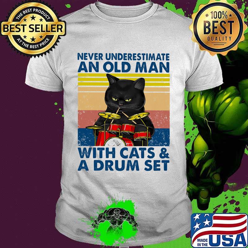 Never underestimate an old man with cats and drum set vintage retro shirt
