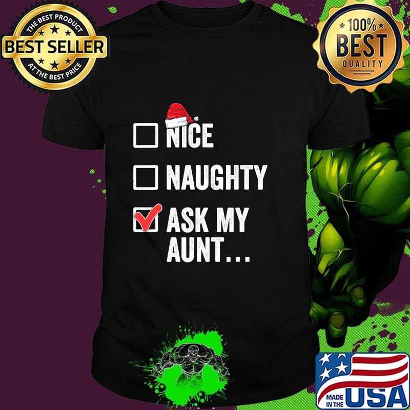 Nice Naughty Ask My Aunt Funny Christmas Santa Hat Family Matching Pajamas Shirt