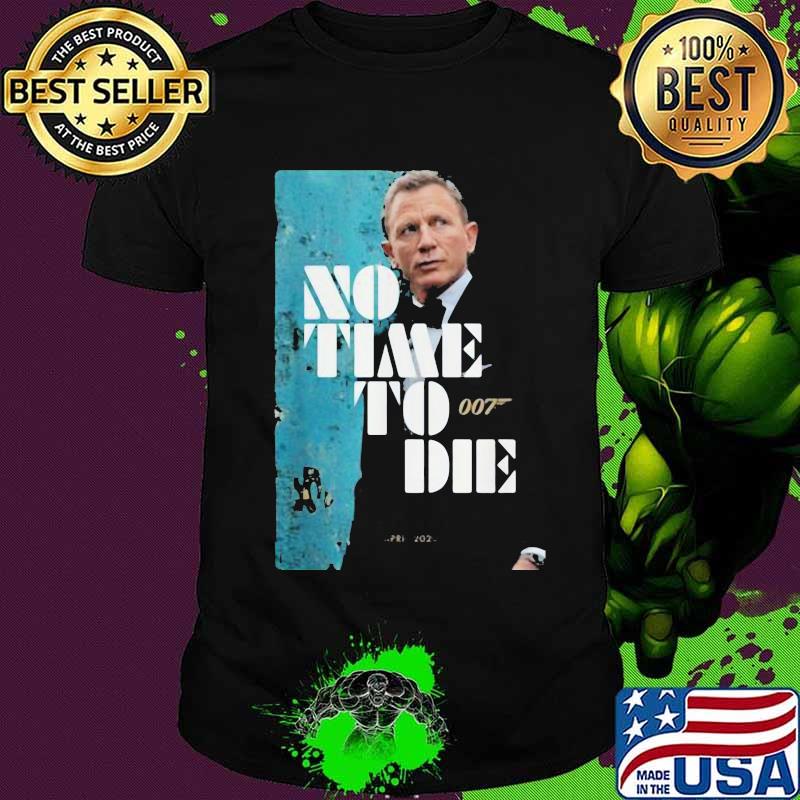 No Time To Die 007 James Bond Poster Movie 2020 Shirt