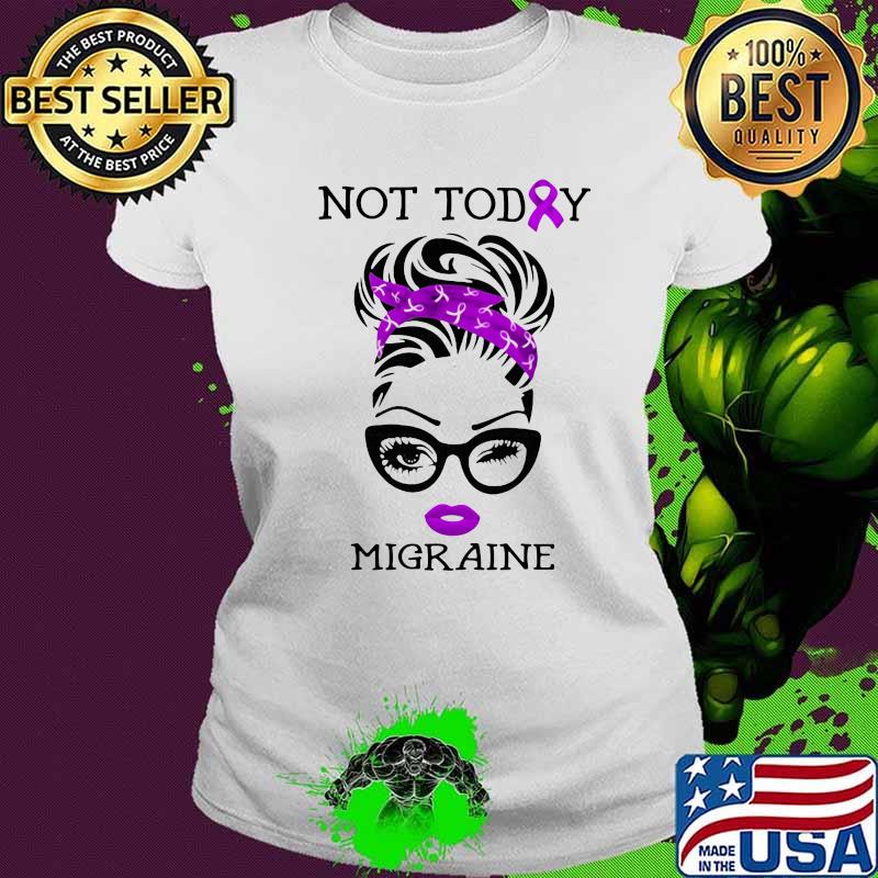 Not Today Migraine Ladies Ribbon Purple Shirt Ladies tee Not Today Migraine Ladies Ribbon Purple Shirt Ladies tee