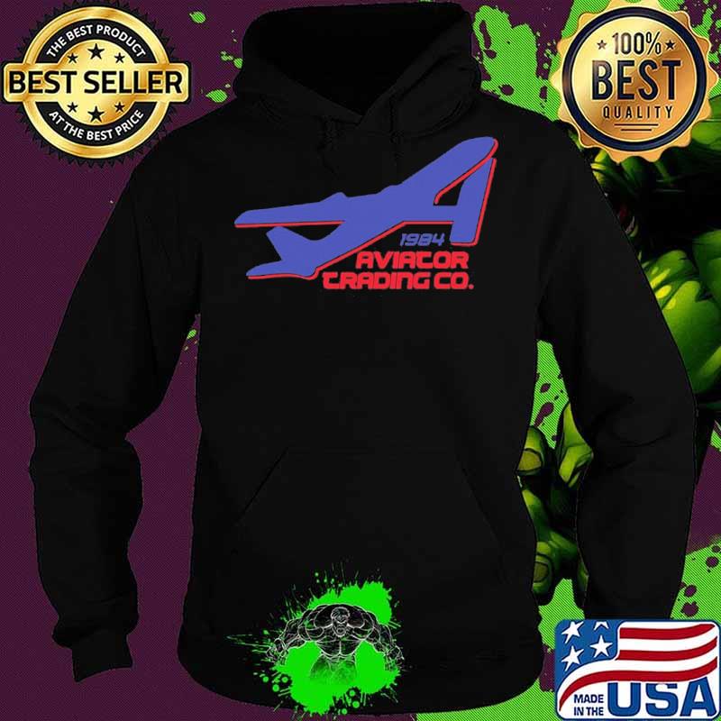 Official 1984 Aviator Trading Co Shirt Hoodie Official 1984 Aviator Trading Co Shirt Hoodie