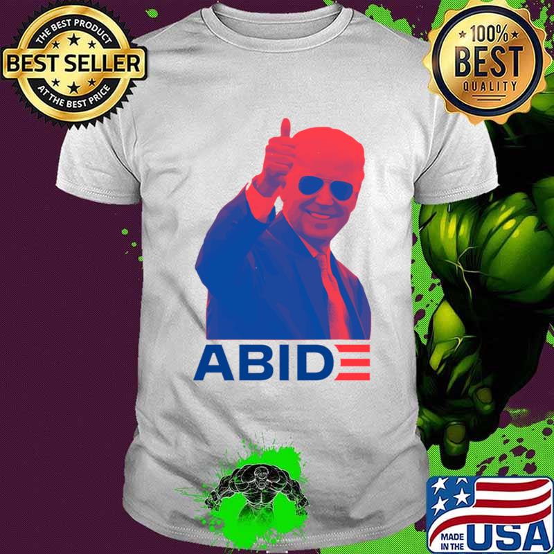 Official Abide Joe Biden Shirt