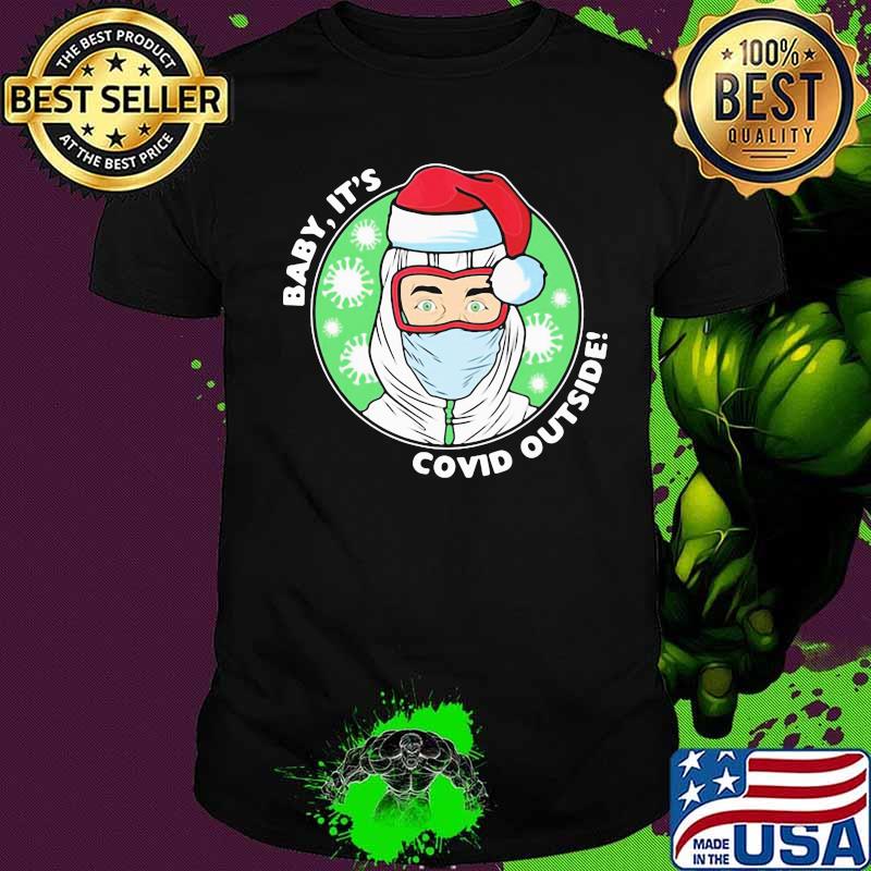 Official Baby It’s Covid Outside Christmas