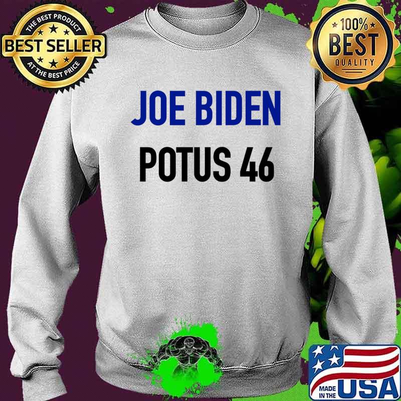 Official Joe Biden Potus 46 Shirt Sweater Official Joe Biden Potus 46 Shirt Sweater