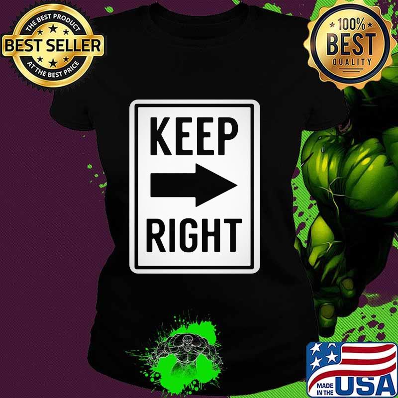 Official Keep Right Shirt Ladies tee Official Keep Right Shirt Ladies tee