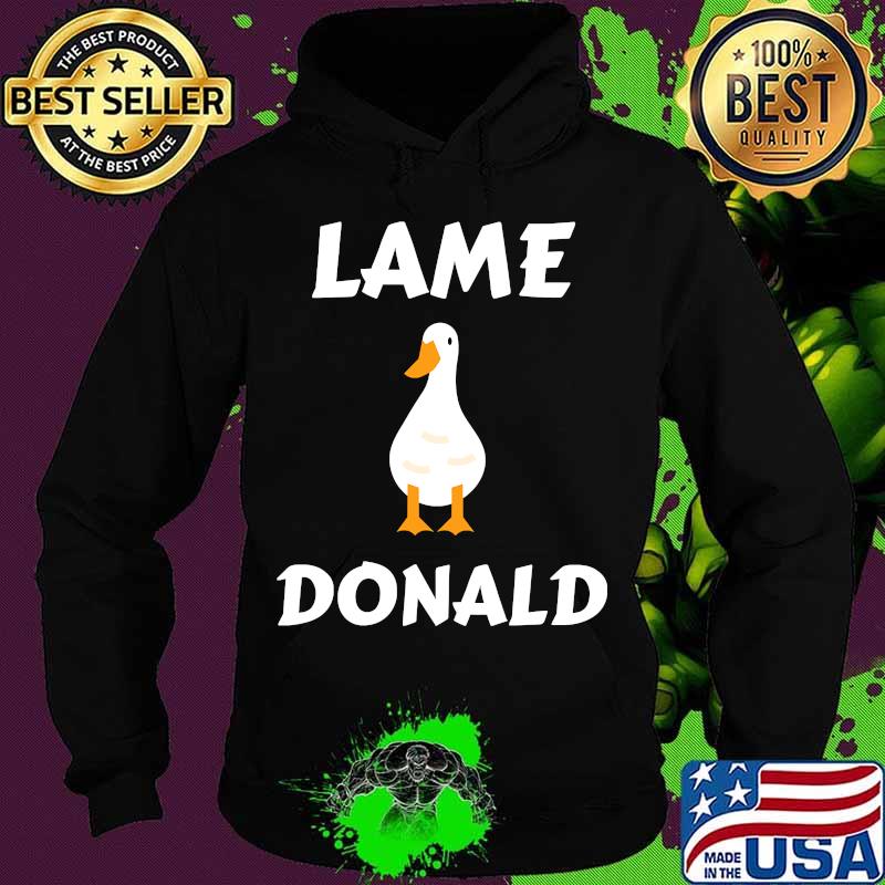 Official Lame Duck Donald Trump Shirt Hoodie Official Lame Duck Donald Trump Shirt Hoodie