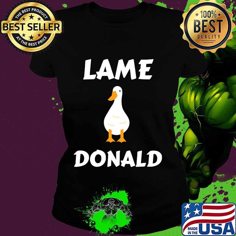 Official Lame Duck Donald Trump Shirt Ladies tee Official Lame Duck Donald Trump Shirt Ladies tee