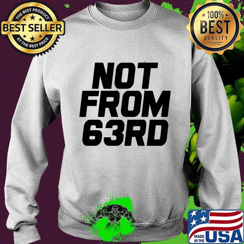 Official not from 63rd s Sweater Official not from 63rd s Sweater