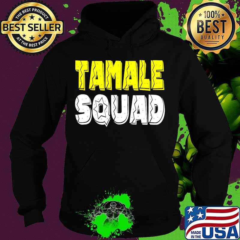 Official tamale squad 2020 s Hoodie Official tamale squad 2020 s Hoodie