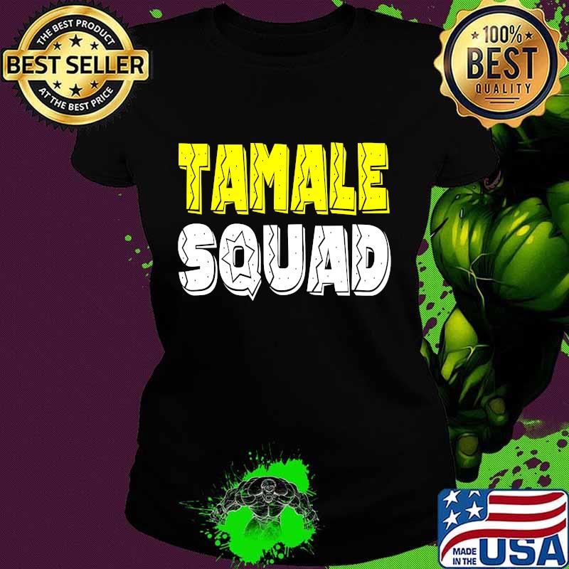 Official tamale squad 2020 s Ladies tee Official tamale squad 2020 s Ladies tee