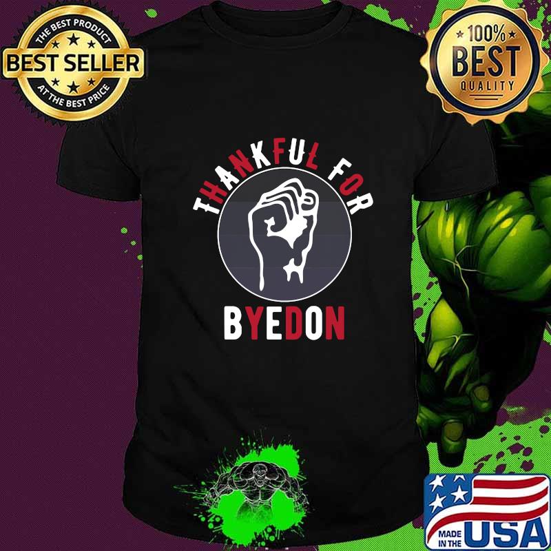 Official Thankful For Byedon Shirt