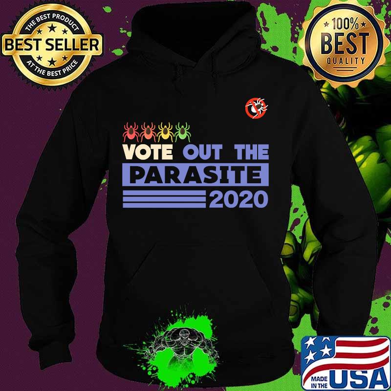 Official Vote Out The Parasite 2020 Election Shirt Hoodie Official Vote Out The Parasite 2020 Election Shirt Hoodie