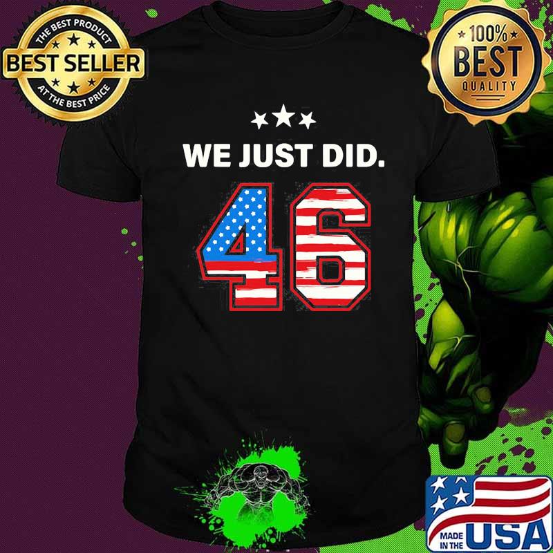 Official We Just Did 46 American Flag Shirt