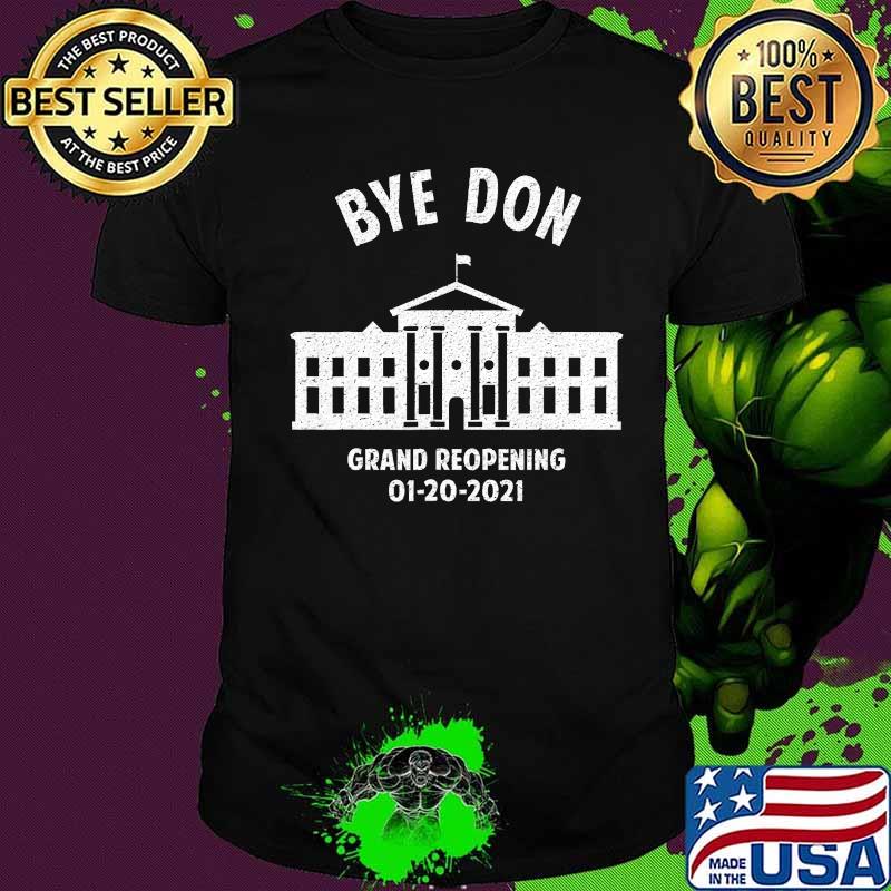 Official White House Byedon Grand Opening 1 20 2021 Shirt