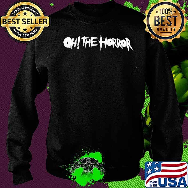 Oh The Horror Alla Xul Elu Halloween Shirt Sweater Oh The Horror Alla Xul Elu Halloween Shirt Sweater