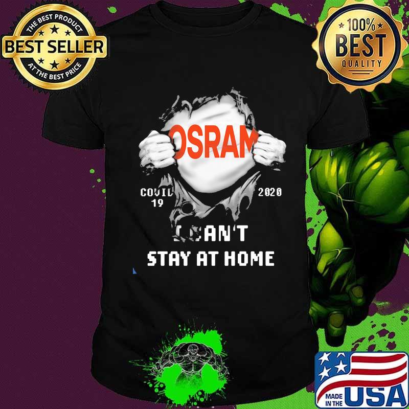 Osram covid 19 2020 I can't stay at home shirt