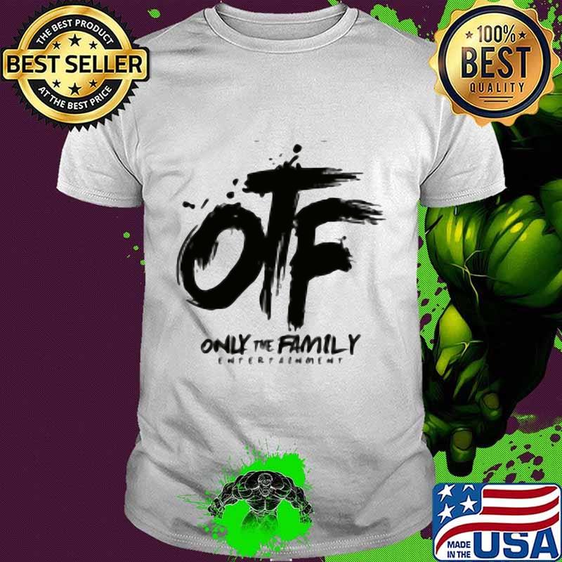 Otf only the family entertainment shirt