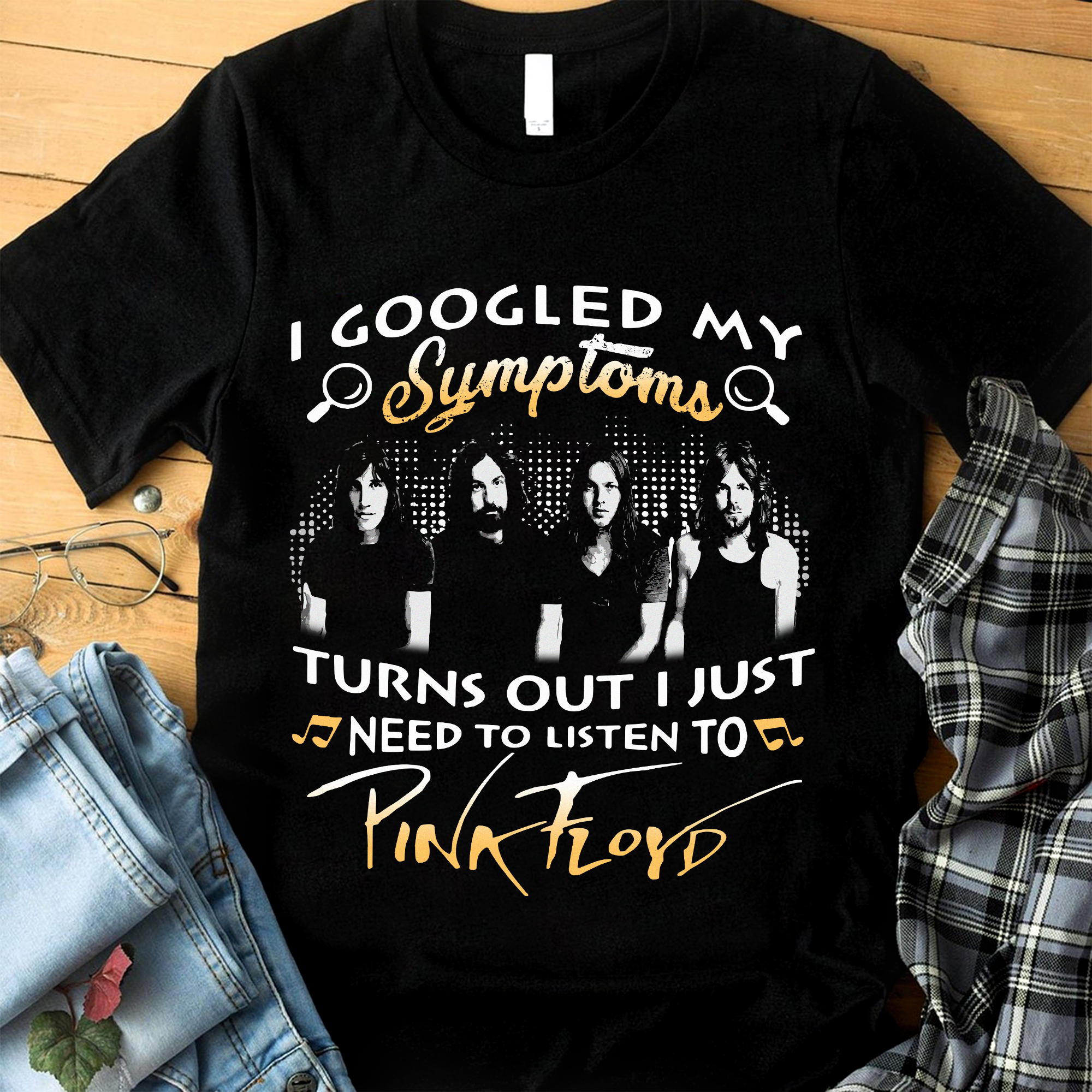 Pink Floyd I Googled My Symptoms Turned Out I Just Need To Listen To Pink Floyd T-shirt Hoodie Tank Top Size Up To 5xl
