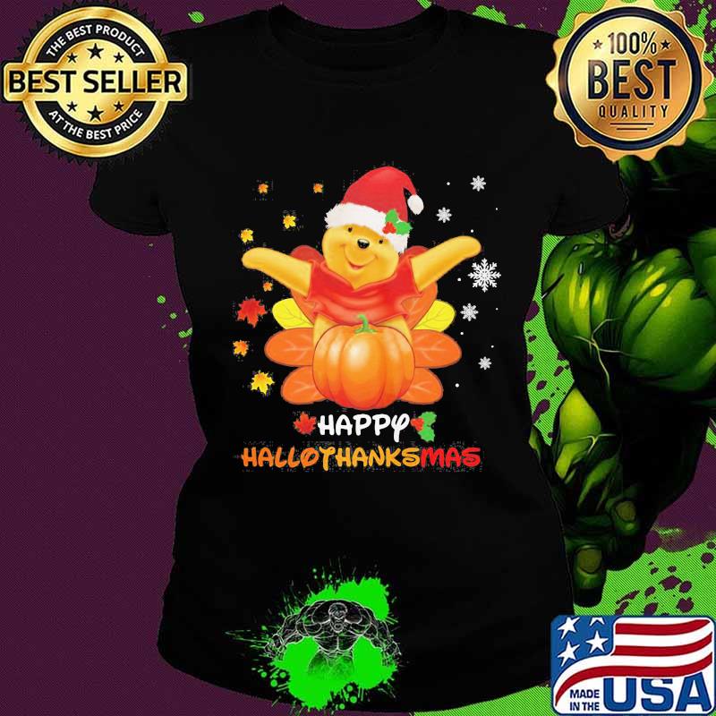 Pooh snow happy hallothanksmas s Ladies tee Pooh snow happy hallothanksmas s Ladies tee