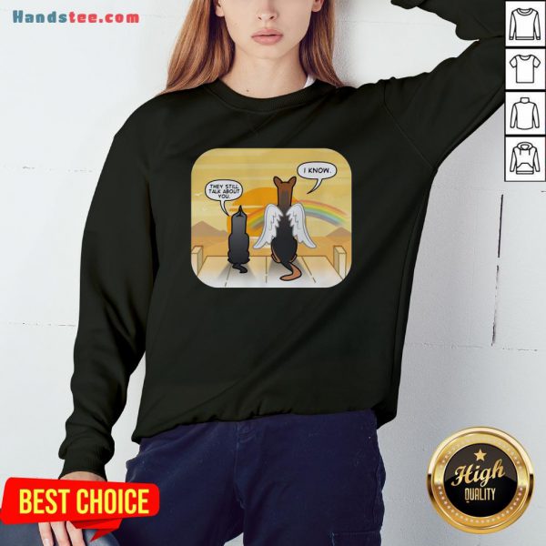 premium-german-shepherd-angel-they-still-talk-about-you-i-know-sweatshirt-600x600-1.jpg