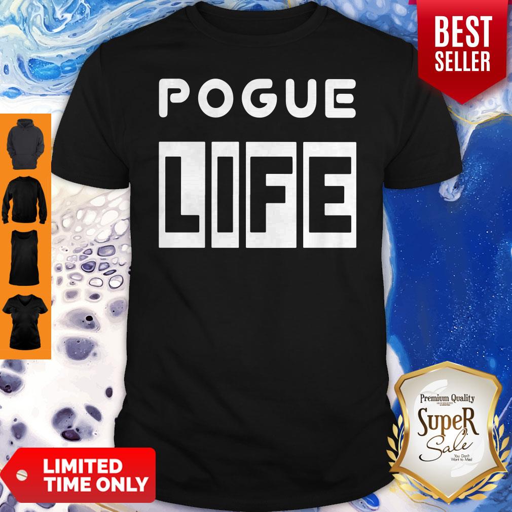 Premium Pogue Life Shirt