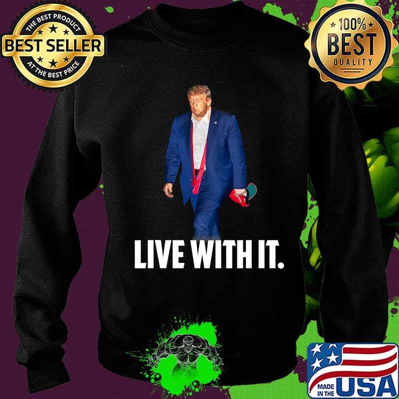 President Trump Loss Live With It Biden Harris Nope Impeach Shirt Sweater President Trump Loss Live With It Biden Harris Nope Impeach Shirt Sweater