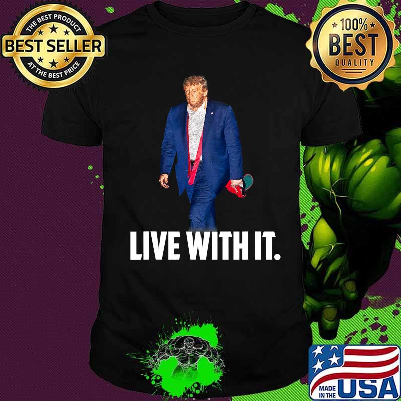 President Trump Loss Live With It Biden Harris Nope Impeach Shirt President Trump Loss Live With It Biden Harris Nope Impeach Shirt