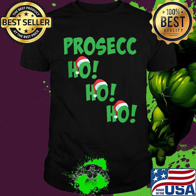 Prosecc ho ho ho merry adult christmas outfit shirt