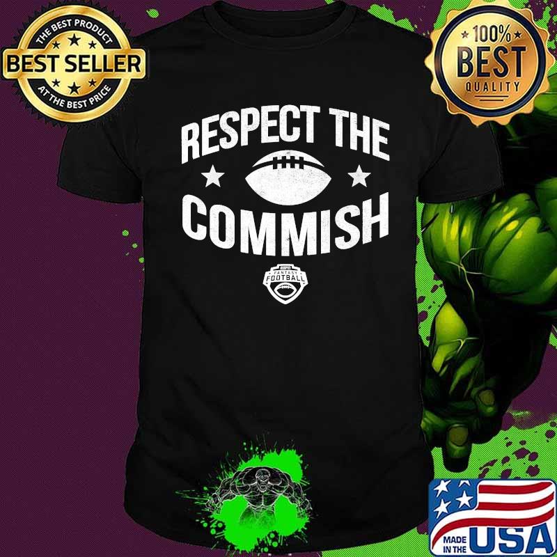 Respect The Commish Fantasy Football Shirt