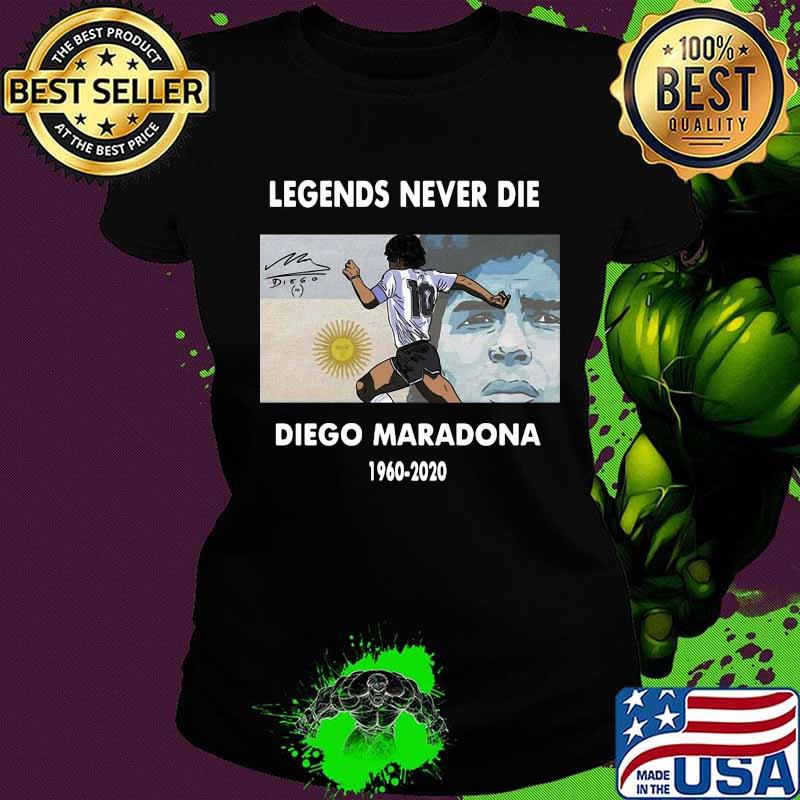 Rip Legends Never Die Diego Maradona 1960 2020 Sun Signature Shirt Ladies tee Rip Legends Never Die Diego Maradona 1960 2020 Sun Signature Shirt Ladies tee