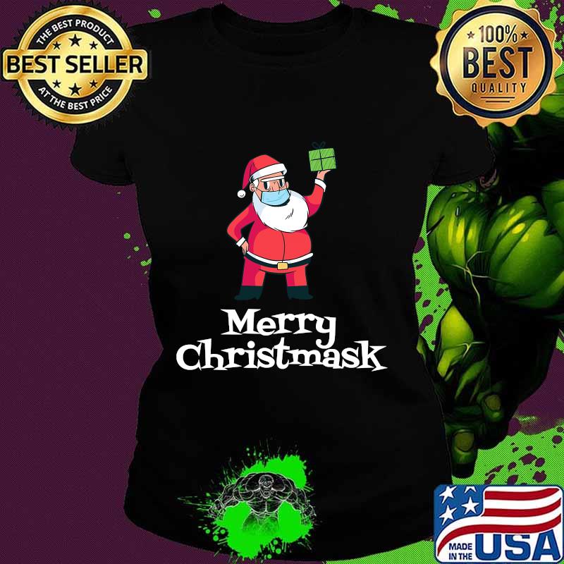 Santa Claus Wearing Mask Funny 2020 Merry Christmask Shirt Ladies tee Santa Claus Wearing Mask Funny 2020 Merry Christmask Shirt Ladies tee