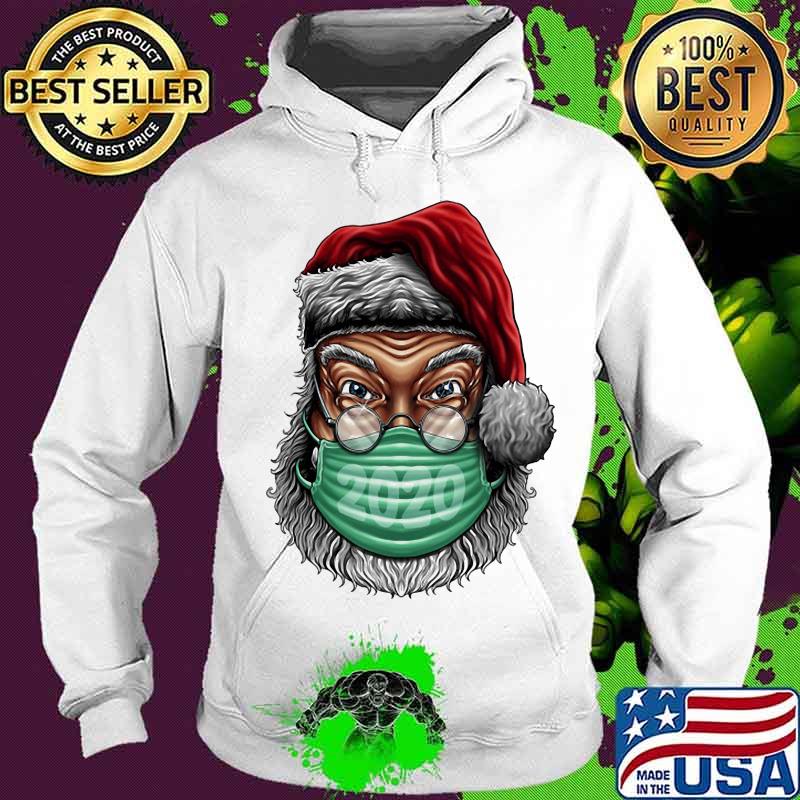 Santa Clause Wear Mask 2020 Covid 19 Merry Xmas Shirt Hoodie Santa Clause Wear Mask 2020 Covid 19 Merry Xmas Shirt Hoodie