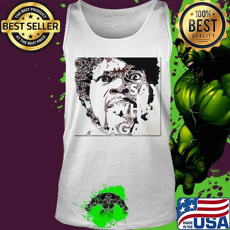 Say what again pulp fiction s Tank top Say what again pulp fiction s Tank top