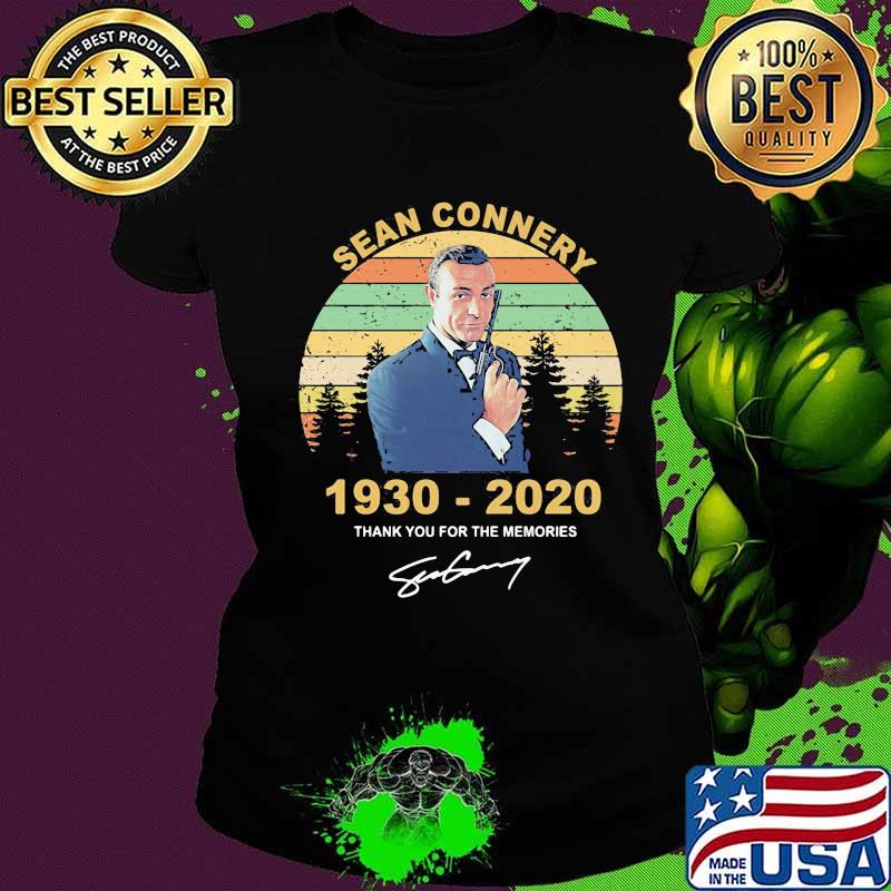 Sean connery 1930 2020 thank you for the memories signature vintage retro s Ladies tee Sean connery 1930 2020 thank you for the memories signature vintage retro s Ladies tee