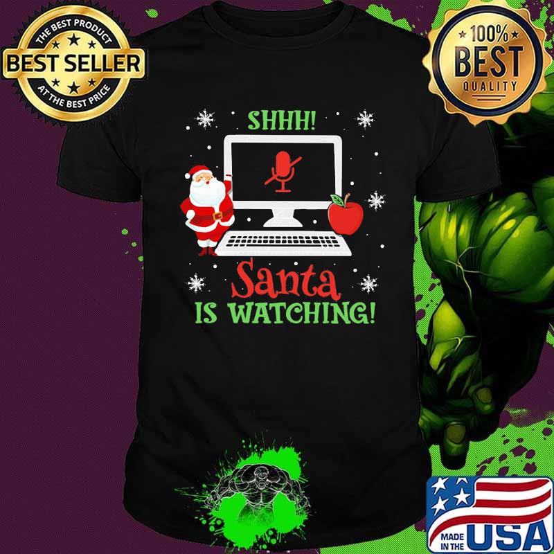Shhh santa is watching merry christmas shirt