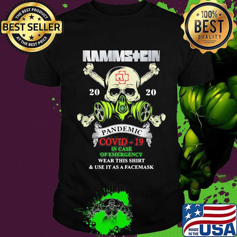 Skull rammstein 2020 pandemic covid-19 in case of emergency wear this shirt
