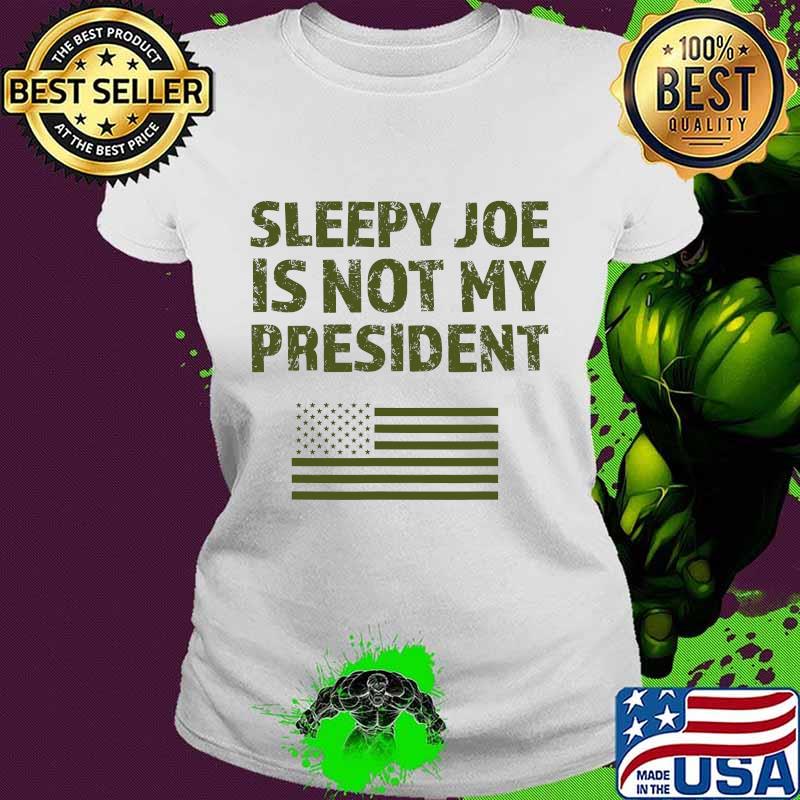 Sleepy joe is not my president biden us election harris usa s Ladies tee Sleepy joe is not my president biden us election harris usa s Ladies tee