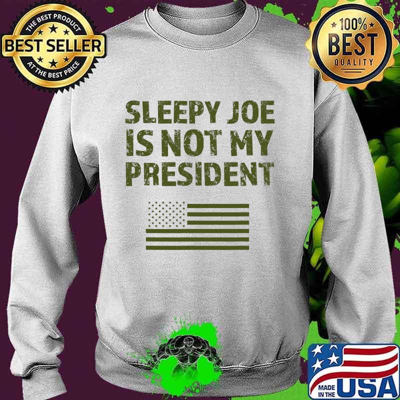 Sleepy joe is not my president biden us election harris usa s Sweater Sleepy joe is not my president biden us election harris usa s Sweater