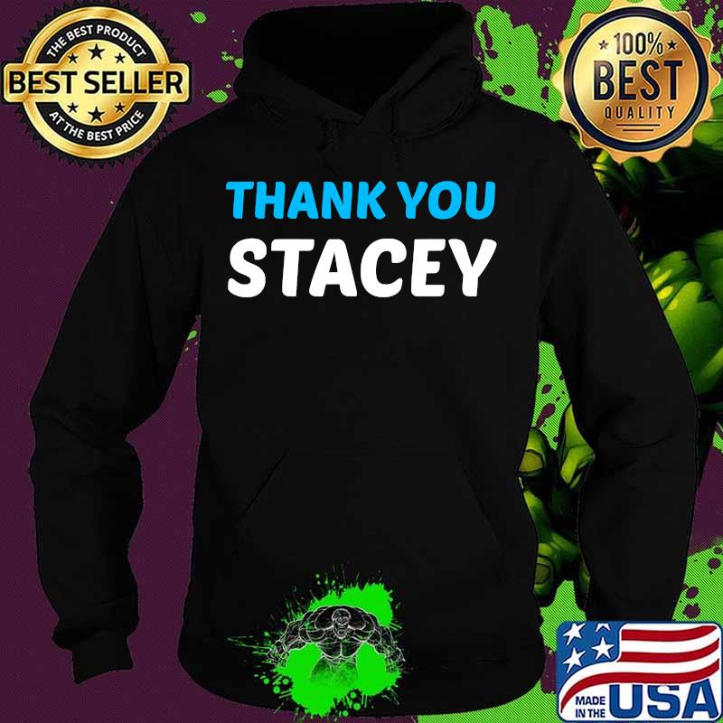 Stacey abrams, thank you stacey, stacey abrams graphic s Hoodie Stacey abrams, thank you stacey, stacey abrams graphic s Hoodie