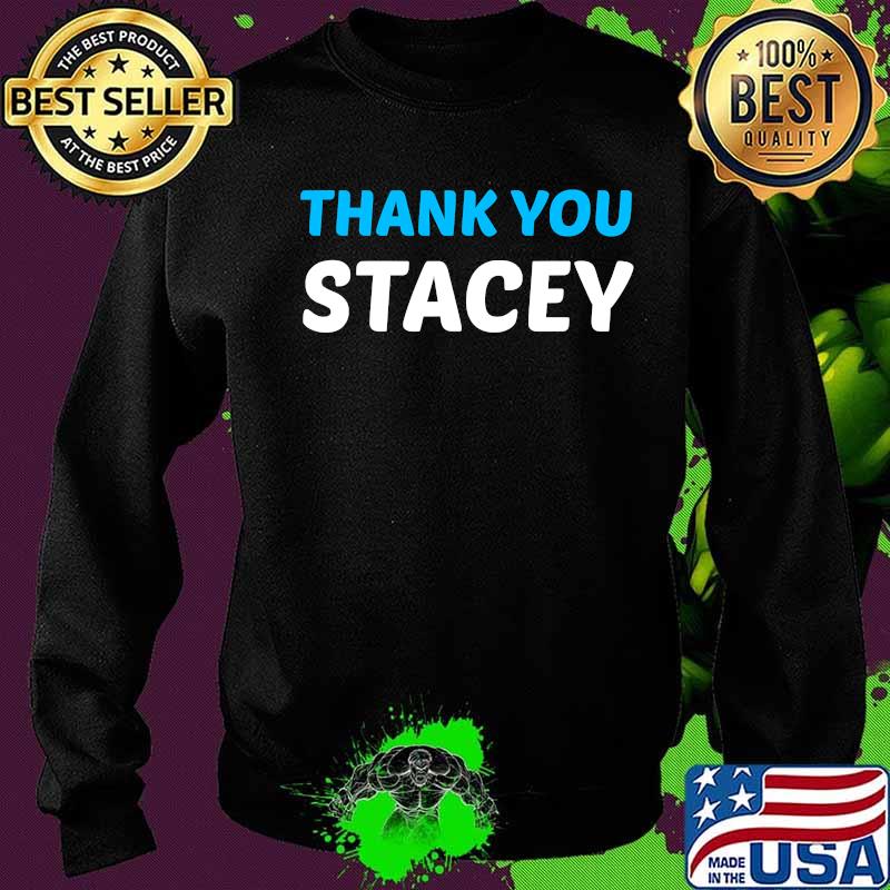 Stacey abrams, thank you stacey, stacey abrams graphic s Sweater Stacey abrams, thank you stacey, stacey abrams graphic s Sweater