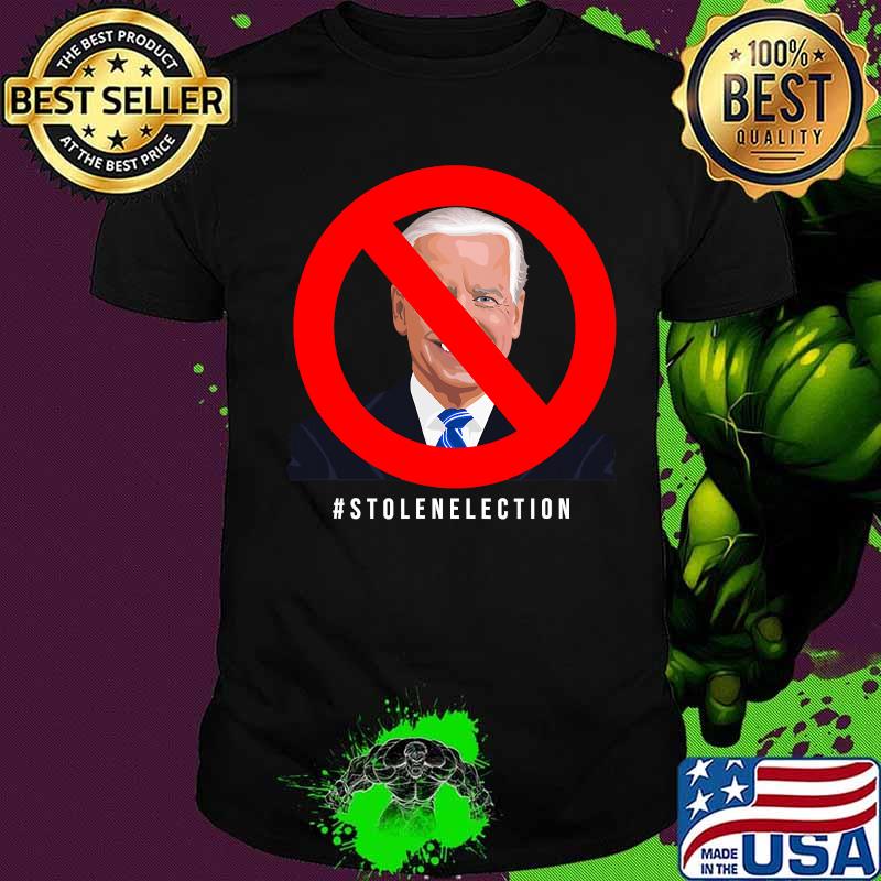 Stolen Election Anti Joe Biden Shirt