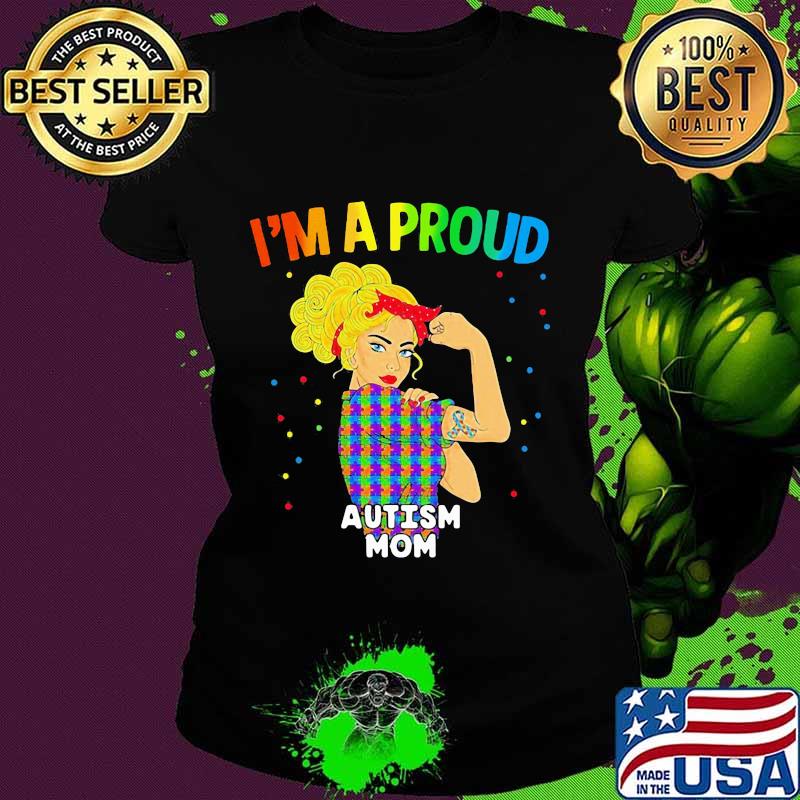Strong woman lgbt i'm a proud autism mom s Ladies tee Strong woman lgbt i'm a proud autism mom s Ladies tee