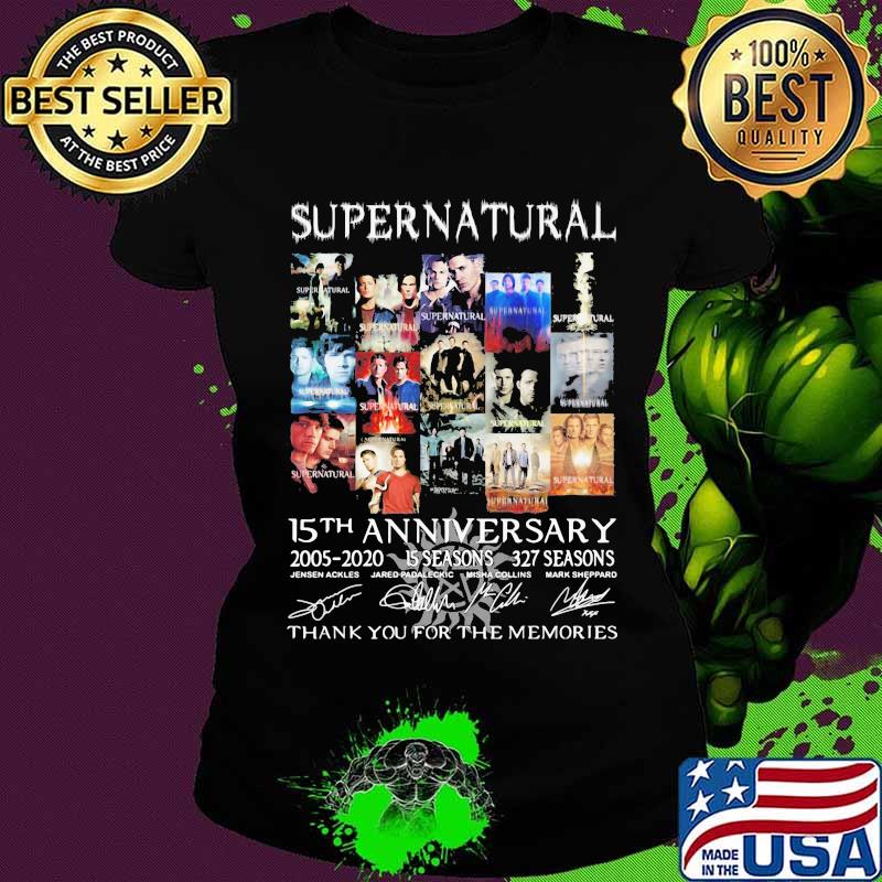 Supernatural 15th Anniversary 2005 2020 317 Seasons Thank You For The Memorie Signuature Shirt Ladies tee Supernatural 15th Anniversary 2005 2020 317 Seasons Thank You For The Memorie Signuature Shirt Ladies tee