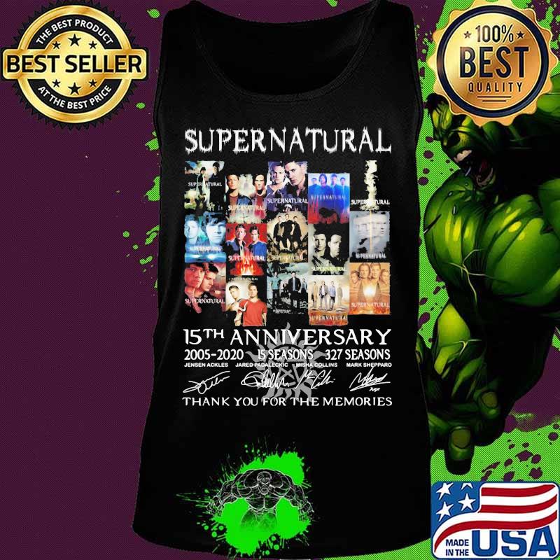 Supernatural 15th Anniversary 2005 2020 317 Seasons Thank You For The Memorie Signuature Shirt Tank top Supernatural 15th Anniversary 2005 2020 317 Seasons Thank You For The Memorie Signuature Shirt Tank top