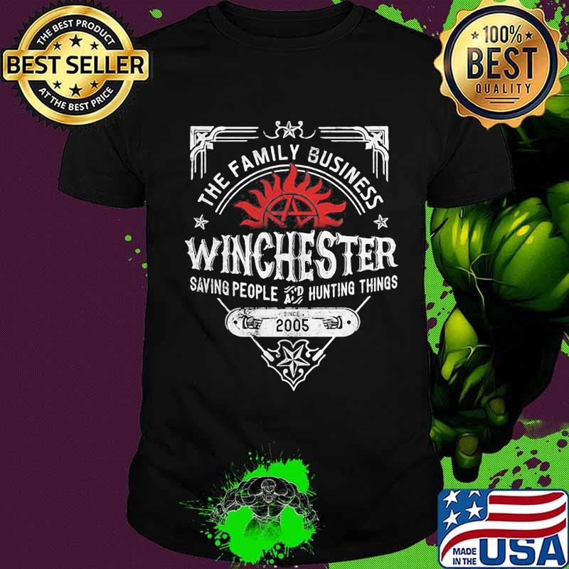 Supernatural the family business winchester saving people hunting things 2005 shirt