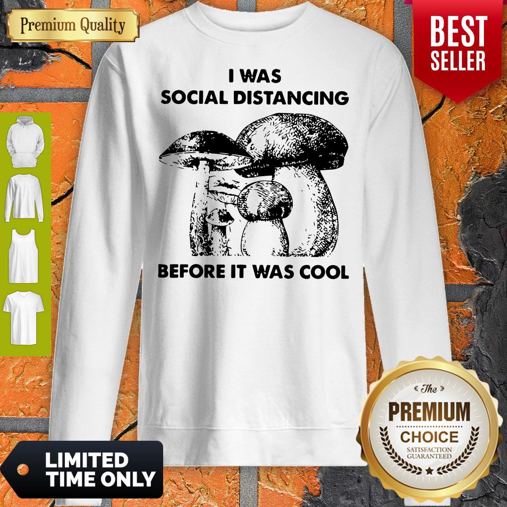 Top I Was Social Distancing Before It Was Cool Shirt