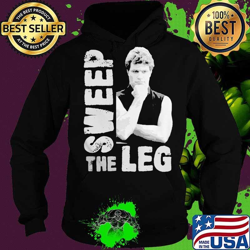 Sweep the leg s Hoodie Sweep the leg s Hoodie